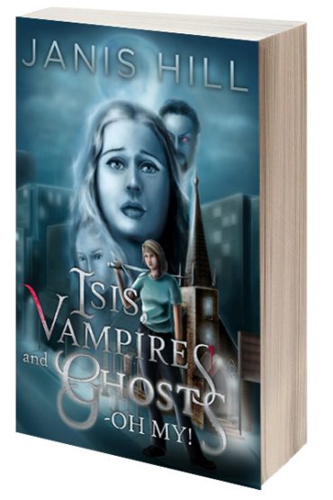 (The Other World Series #1) Isis, Vampires and Ghosts - Oh My!